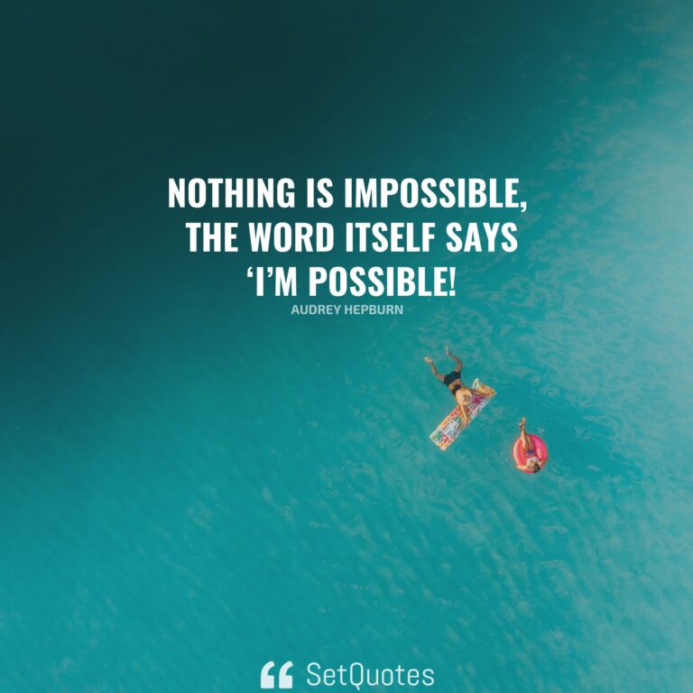 nothing-is-impossible-the-word-itself-says-i-m-possible-audrey-hepburn