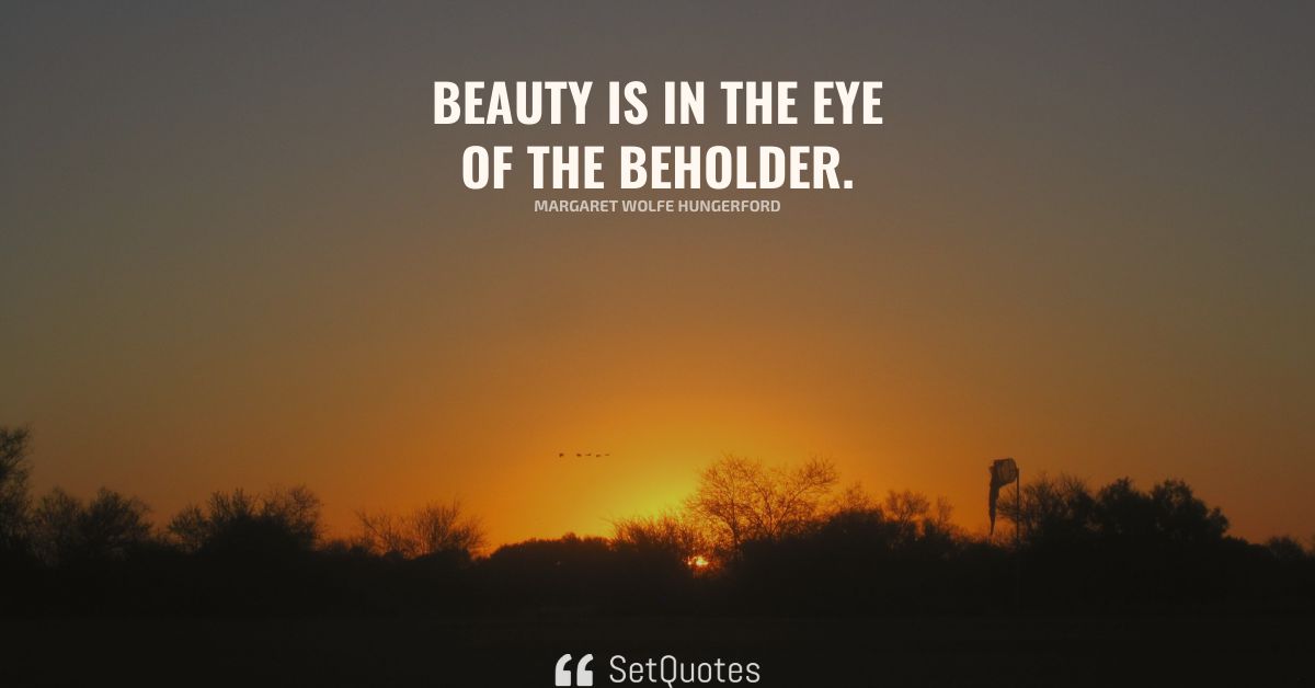 beauty-is-in-the-eye-of-the-beholder-meaning