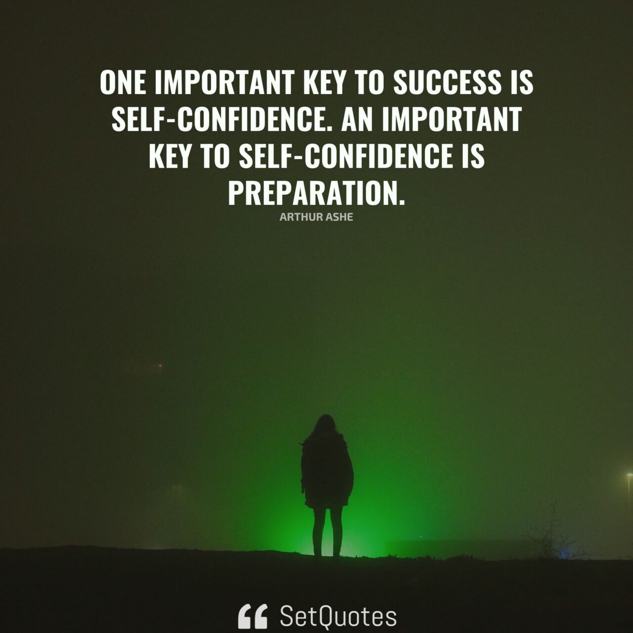 One important key to success is self-confidence.